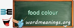 WordMeaning blackboard for food colour
